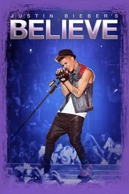 Justin Bieber’s Believe Justin Bieber’s Believe
