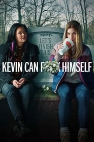 KEVIN CAN F**K HIMSELF KEVIN CAN F**K HIMSELF