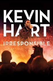 Kevin Hart: Irresponsible Kevin Hart: Irresponsible