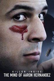 Killer Inside: The Mind of Aaron Hernandez Killer Inside: The Mind of Aaron Hernandez