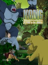 Kong: Return to the Jungle Kong: Return to the Jungle