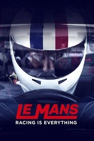 Le Mans: Racing is Everything Le Mans: Racing is Everything
