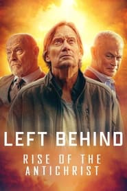 Left Behind: Rise of the Antichrist Left Behind: Rise of the Antichrist