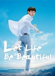 Let Life Be Beautiful Let Life Be Beautiful