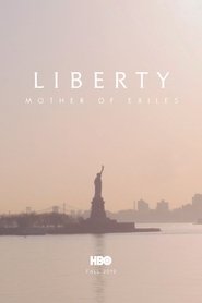 Liberty: Mother of Exiles Liberty: Mother of Exiles