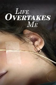 Life Overtakes Me Life Overtakes Me
