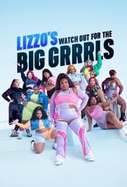 Lizzo’s Watch Out for the Big Grrrls Lizzo’s Watch Out for the Big Grrrls