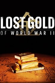 Lost Gold of World War II Lost Gold of World War II