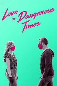 Love in Dangerous Times Love in Dangerous Times
