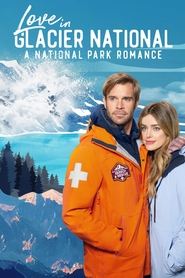 Love in Glacier National: A National Park Romance Love in Glacier National: A National Park Romance