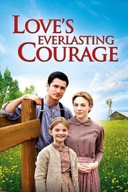 Love’s Everlasting Courage Love’s Everlasting Courage