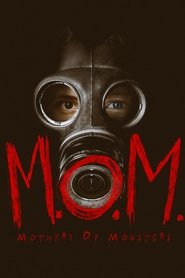 M.O.M. Mothers of Monsters M.O.M. Mothers of Monsters