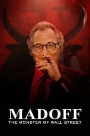 Madoff: The Monster of Wall Street Madoff: The Monster of Wall Street