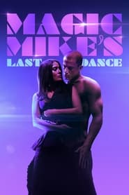 Magic Mike’s Last Dance Magic Mike’s Last Dance