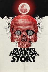 Malibu Horror Story Malibu Horror Story