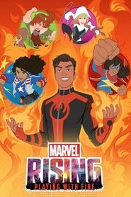 Marvel Rising: Playing with Fire Marvel Rising: Playing with Fire