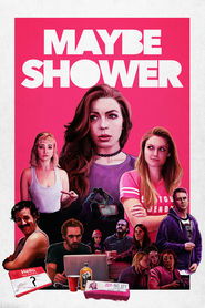 Maybe Shower Maybe Shower