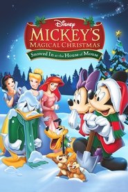 Mickey’s Magical Christmas: Snowed in at the House of Mouse Mickey’s Magical Christmas: Snowed in at the House of Mouse