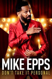 Mike Epps: Don’t Take It Personal