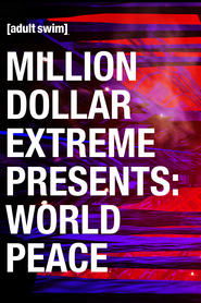Million Dollar Extreme Presents: World Peace Season 1 Episode 2