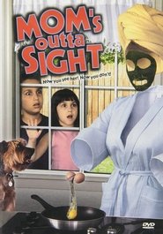 Mom’s Outta Sight Mom’s Outta Sight