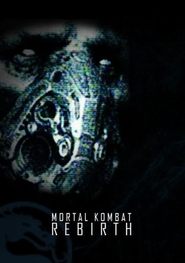 Mortal Kombat: Rebirth Mortal Kombat: Rebirth