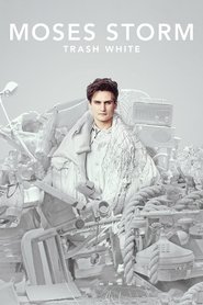 Moses Storm: Trash White Moses Storm: Trash White