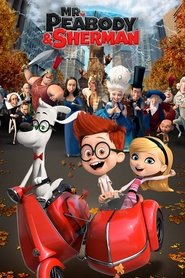 Mr. Peabody & Sherman Mr. Peabody & Sherman