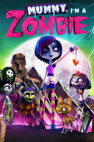 Mummy, I’m A Zombie Mummy, I’m A Zombie