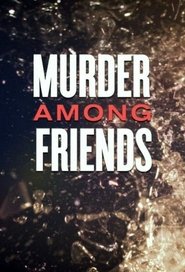 Murder among friends Season 1 Episode 5