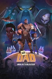 My Dad the Bounty Hunter Season 1 Episode 6