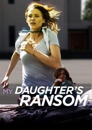 My Daughter’s Ransom My Daughter’s Ransom