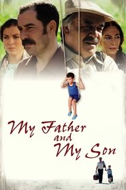 My Father and My Son My Father and My Son