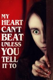 My Heart Can’t Beat Unless You Tell It To My Heart Can’t Beat Unless You Tell It To