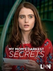 My Mom’s Darkest Secrets My Mom’s Darkest Secrets
