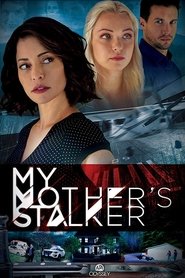 My Mother’s Stalker My Mother’s Stalker