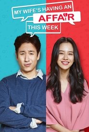 My Wife’s Having an Affair This Week My Wife’s Having an Affair This Week