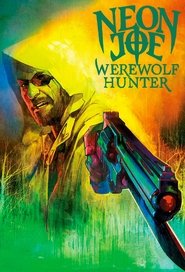 Neon Joe, Werewolf Hunter Season 1 Episode 5