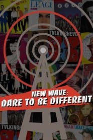New Wave: Dare to be Different New Wave: Dare to be Different