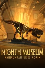 Night at the Museum: Kahmunrah Rises Again Night at the Museum: Kahmunrah Rises Again