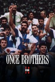 Once Brothers Once Brothers