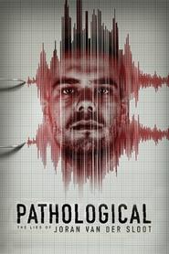 Pathological: The Lies of Joran van der Sloot Pathological: The Lies of Joran van der Sloot