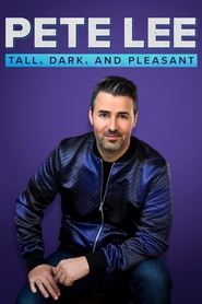 Pete Lee: Tall, Dark and Pleasant Pete Lee: Tall, Dark and Pleasant