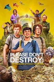Please Don’t Destroy: The Treasure of Foggy Mountain Please Don’t Destroy: The Treasure of Foggy Mountain