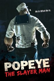 Popeye the Slayer Man Popeye the Slayer Man