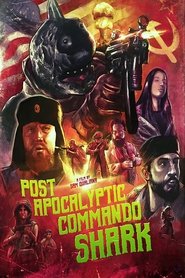 Post Apocalyptic Commando Shark Post Apocalyptic Commando Shark