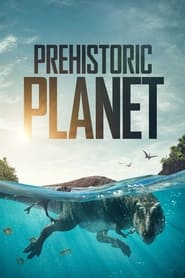 Prehistoric Planet Prehistoric Planet