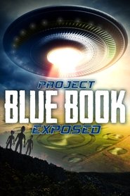Project Blue Book Exposed Project Blue Book Exposed