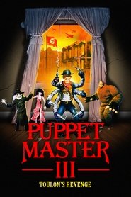 Puppet Master III: Toulon’s Revenge Puppet Master III: Toulon’s Revenge