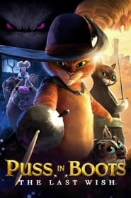 Puss in Boots: The Last Wish Puss in Boots: The Last Wish